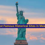the most famous historical sites in Mexico